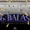La Guerrilla Musick - 6 Balas